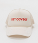 Hey Cowboy | Trucker Hat
