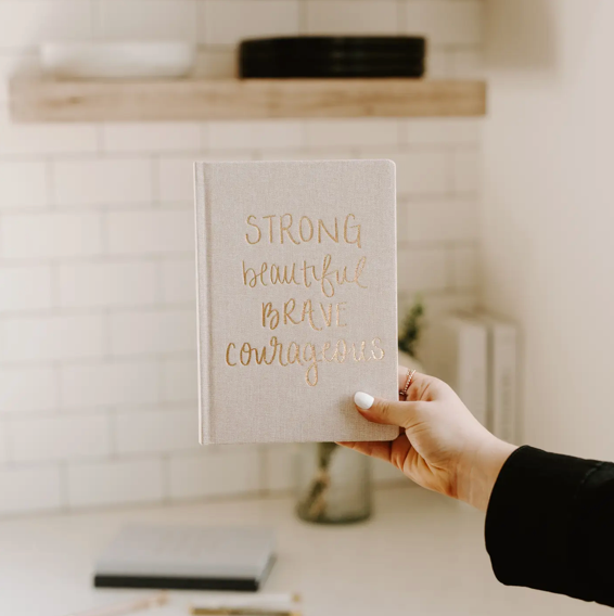 Strong, beautiful, brave, courageous | Journal