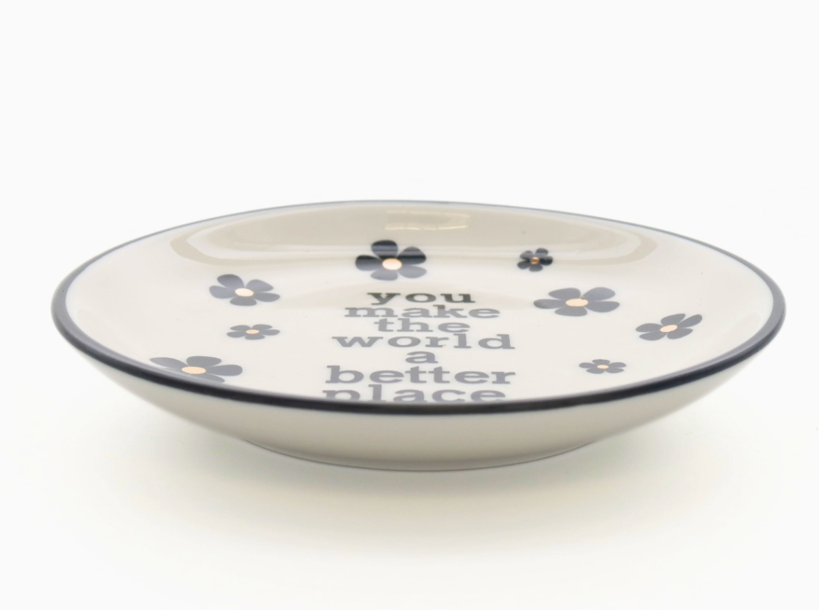 You Make The World A Better Place | Ring Dish